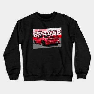 Braaap Crewneck Sweatshirt